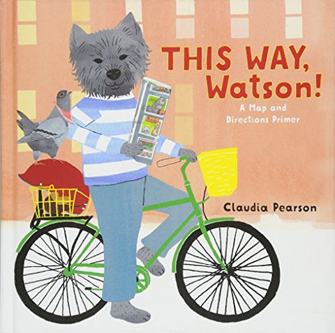 This Way, Watson!: A Directions Primer: A Map and Directions Primer