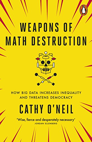 "Book cover with yellow background, skull and crossbones, and title 'Weapons of Math Destruction'."