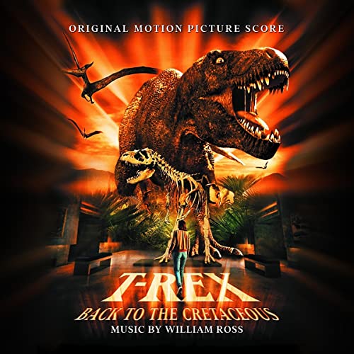 William Ross - T-Rex: Back To The Cretaceous [CD]