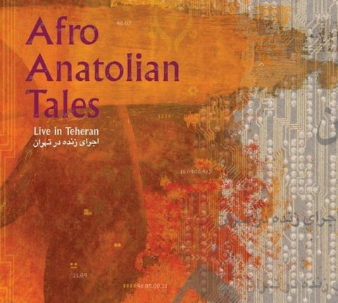 Afro Anatolian Tales - Live In Teheran [CD]