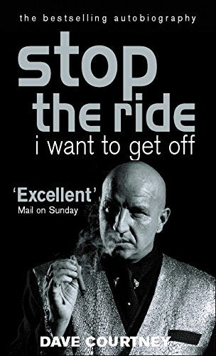 Stop The Ride, I Want To Get Off: The Autobiography of Dave Courtney