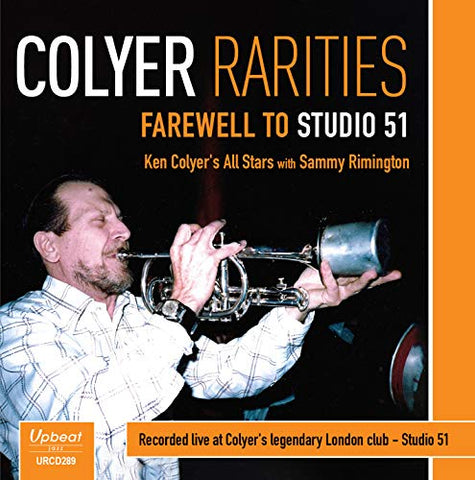 Ken Colyer All Stars Featuri - Colyer Rarities - Farewell To Studio 51 [CD]