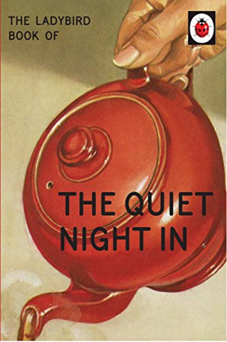 The Ladybird Book of The Quiet Night In: (Ladybird For Grown-Ups) (Ladybirds for Grown-Ups)