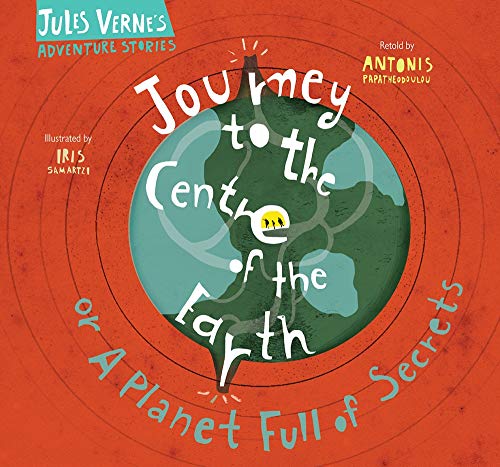 Journey to the Centre of the Earth (Jules Verne's Adventure Stories)