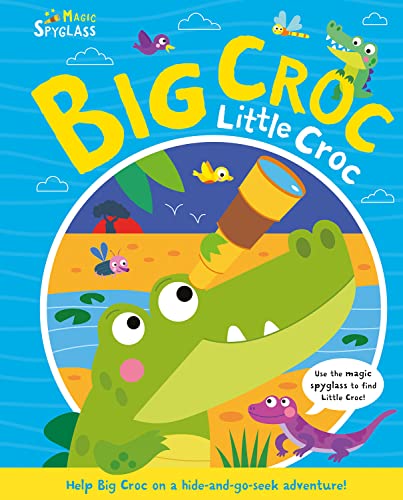 Big Croc Little Croc (Seek and Find Spyglass Books)