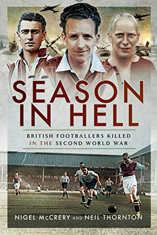 Season in Hell: British Footballers Killed in the Second World War