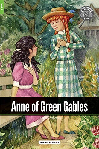 Anne of Green Gables - Foxton Reader Level-1 (400 Headwords A1/A2) with free online AUDIO (Foxton Readers)