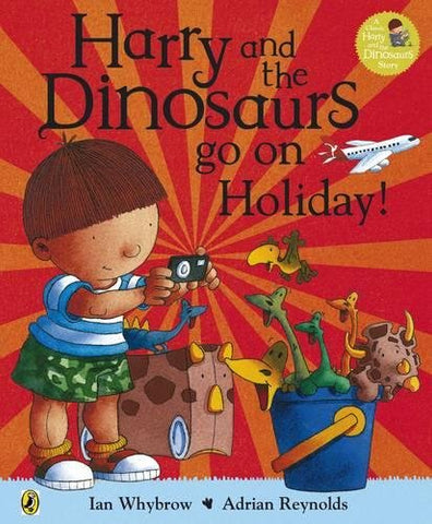 Harry and the Bucketful of Dinosaurs go on Holiday (Harry and the Dinosaurs)