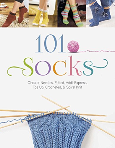 101 Socks (Oz Creativ): Circular Needles, Felted, Addi-Express, Toe Up, Crocheted, and Spiral Knit