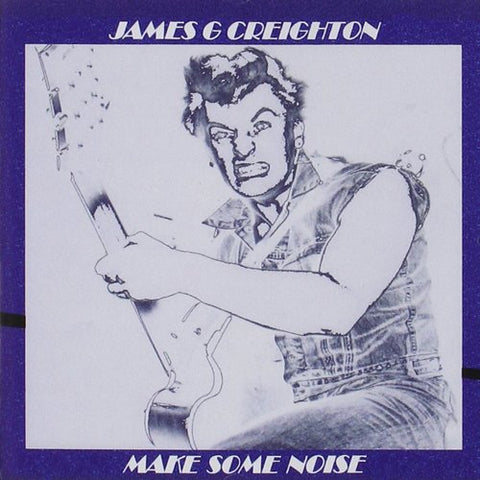 James G Creighton - Make Some Noise [CD]