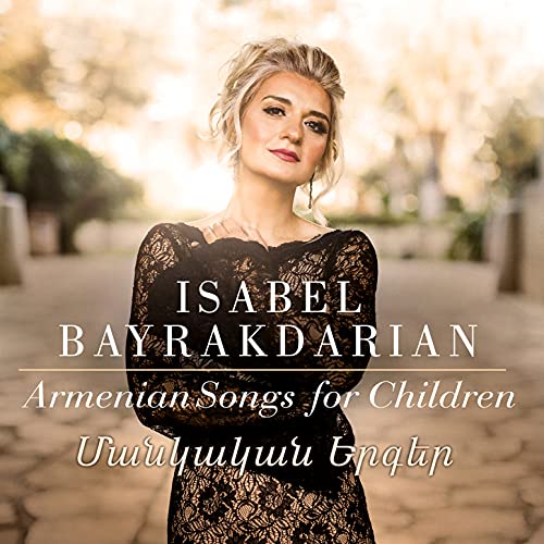 Isabel Bayrakdarian - Armenian Songs For Children [CD]