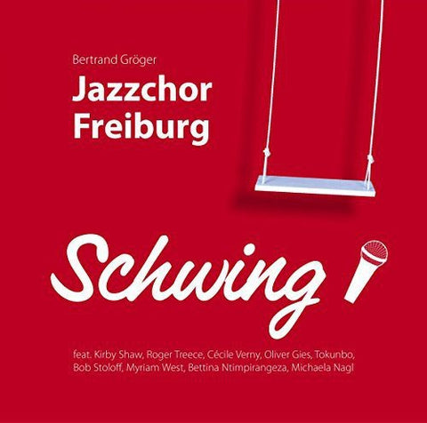 Jazzchor Freiburg - Schwing! [CD]