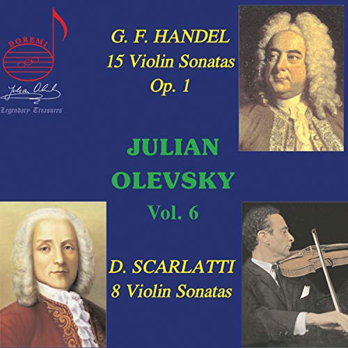 Julian Olevsky - Georg Frideric Handel: 15 Violin Sonatas. Oop. 1 / Domenico Scarlatti: 8 Violin Sonatas [CD]