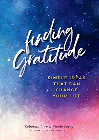 Finding Gratitude: Simple Ideas That Can Change Your Life (6) (Live Well)