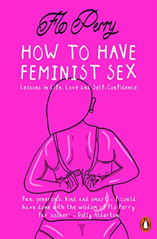 How to Have Feminist Sex: A Fairly Graphic Guide