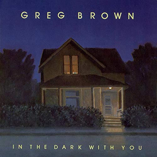 Greg Brown - In The Dark With You [CD]