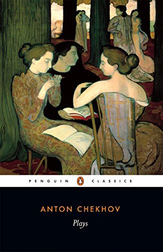 Plays: Ivanov; The Seagull; Uncle Vanya; Three Sisters; The Cherryorchard (Penguin Classics)