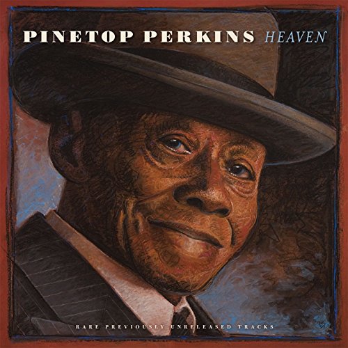 Pinetop Perkins album cover featuring a man in a hat, with text "Heaven" and "Rare Previously Unreleased Tracks".