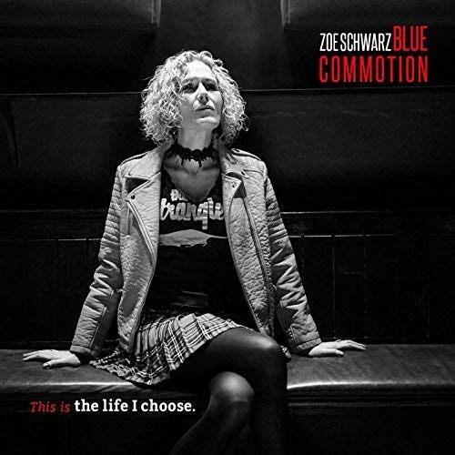 Zoe Schwarz Blue Commotion - This Is The Life I Choose [CD]
