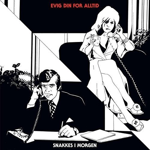 Evig Din For Alltid - Snakkes I Morgen [VINYL]