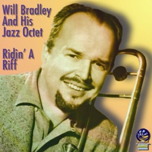 Will Bradley & His Jazz Octet - Ridin' A Riff [CD]