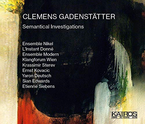 CD cover with abstract painting and white text listing "CLEMENS GADENSTÄTTER: Semantical Investigations".
