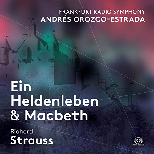 Andrés Orozco-Estrada; Frankfurt Radio Symphony - Richard Strauss: Ein Heldenleben; Macbeth [CD]