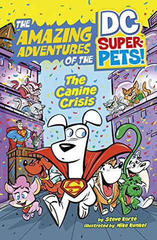 The Canine Crisis (The Amazing Adventures of the DC Super-Pets)