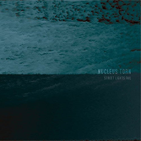 Nucleus Torn - Street Lights Fail [CD]