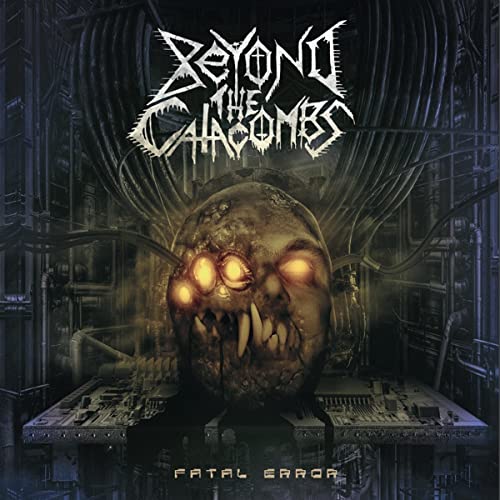 Beyond The Catacombs - Fatal Error [CD]