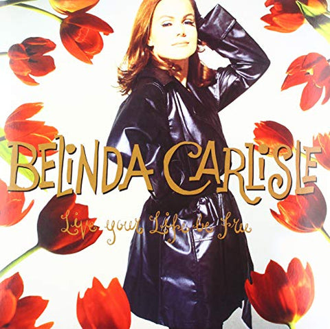 Carlisle Belinda - Live Your Life Be Free (Coloured Vinyl) [VINYL]