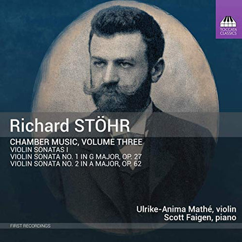 Mathe/faigen - Richard Stöhr: Chamber Music, Volume Three [CD]