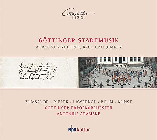 Gottinger Barockorchester; Antonius Adamske - Gottinger Stadtmusik: Works By Rudorff, Bach & Quantz [CD]