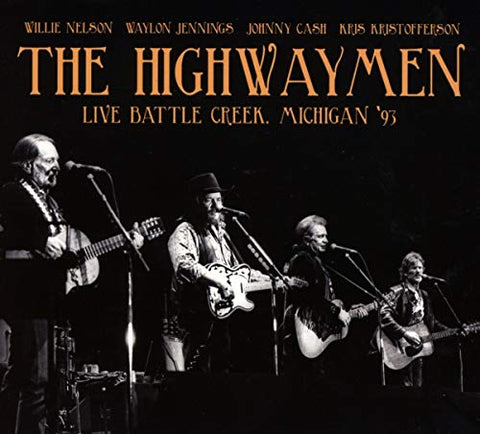 Highwaymen, The - Live Battle Creek, Michigan 93 [CD]