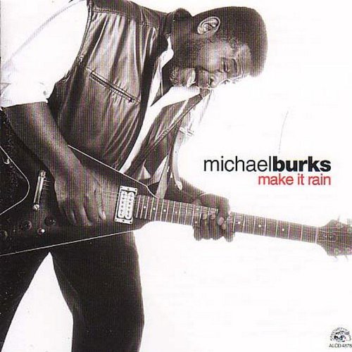 "Album cover of 'Make It Rain' by Michael Burks, featuring a man playing guitar."