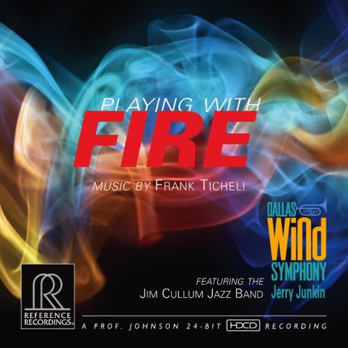 Dallas Wind Symphjim Cullum - Ticheli: Playing With Fire [CD]