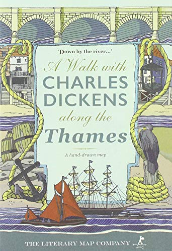 A A Walk with Charles Dickens along the Thames