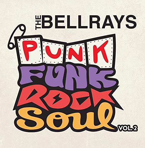 The Bellrays - Punk Funk Rock Soul Vol 2 [VINYL]