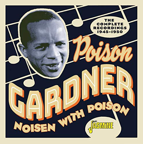 Poison Gardner - Noisen With Poison - The Complete Recordings 1945-1950 [CD]