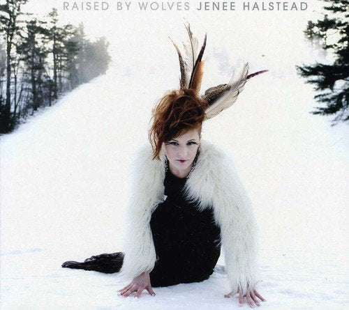 Jenee Halstead - Raised By Wolves [CD]