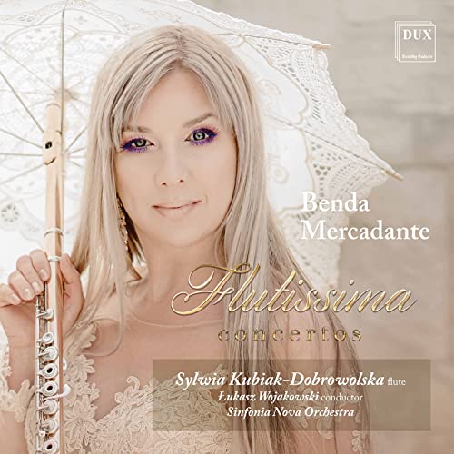 Sylwia Kubiak-dobrowolska - Benda, Mercadante: Flutissima Concertos [CD]