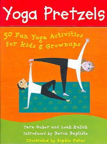 Yoga Pretzels: 50 Fun Yoga Activities for Kids and Grownups (Yoga Cards)