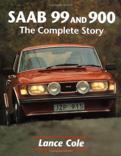 Saab 99 and 900: the Complete Story