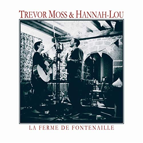 Trevor Moss and Hannah-Lou - La Femme De Fontenaille [CD]
