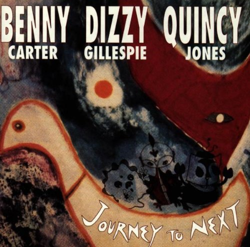Benny Carter / Dizzy Gillespi - Journey To Next [CD]