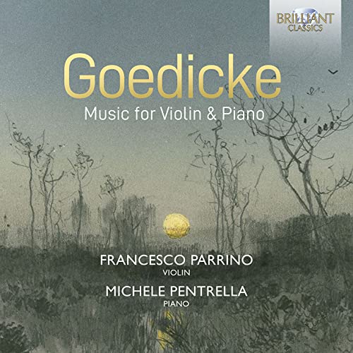 Francesco Parrino & Michele Pe - Goedicke: Music for Violin & Piano [CD]