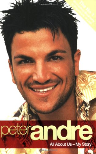 Peter Andre: All about Us - My Story