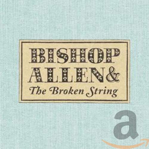 Bishop Allen - The Broken String [CD]