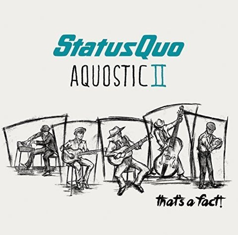 Status Quo - Aquostic II - That's a Fact! Audio CD