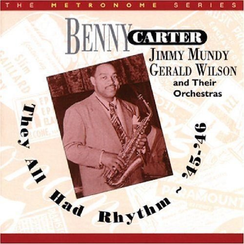 Carter Benny/mundy/wilson - They All Had Rhythm '45-'46 [CD]